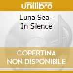 Luna Sea - In Silence cd