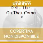Dells, The - On Their Corner * cd