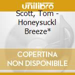 Scott, Tom - Honeysuckl Breeze* cd