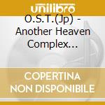 O.S.T.(Jp) - Another Heaven Complex Various cd