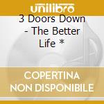 3 Doors Down - The Better Life * cd