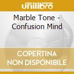 Marble Tone - Confusion Mind cd