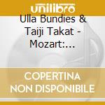 Ulla Bundies & Taiji Takat - Mozart: Sonatas For Fortepiano And Violin K.6 K.304 K.379 K.454 cd