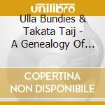 Ulla Bundies & Takata Taij - A Genealogy Of Duets In Classical Age cd