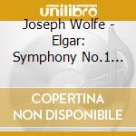 Joseph Wolfe - Elgar: Symphony No.1 Op.55 / Violin Concerto Op.61 cd