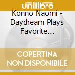 Konno Naomi - Daydream Plays Favorite English Piano Pieces cd