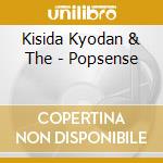 Kisida Kyodan & The - Popsense cd