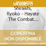 Shiraishi, Ryoko - Hayate The Combat Butler/Ayasaki     Hayate & Sanzen cd