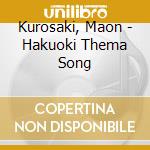 Kurosaki, Maon - Hakuoki Thema Song cd