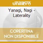 Yanagi, Nagi - Laterality cd