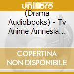 (Drama Audiobooks) - Tv Anime Amnesia Drama Cd-Arashi No Sansou Nite- cd