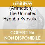 (Animation) - The Unlimited Hyoubu Kyosuke Original Soundtrack (2 Cd) cd