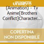 (Animation) - Tv Anime[Brothers Conflict]Character Song Concept Mini Album[Anigumi] cd