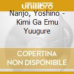 Nanjo, Yoshino - Kimi Ga Emu Yuugure cd musicale