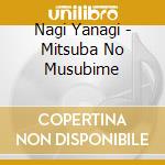 Nagi Yanagi - Mitsuba No Musubime cd
