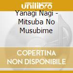 Yanagi Nagi - Mitsuba No Musubime cd