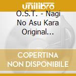 O.S.T. - Nagi No Asu Kara Original Soundtrack 2