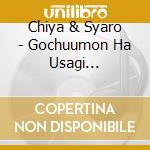 Chiya & Syaro - Gochuumon Ha Usagi Desuka?-Chara3 Character Song 3 cd
