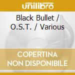 Black Bullet / O.S.T. / Various cd musicale di O.S.T.