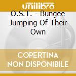 O.S.T. - Bungee Jumping Of Their Own cd
