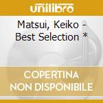 Matsui, Keiko - Best Selection * cd