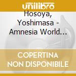 Hosoya, Yoshimasa - Amnesia World Character Cd Luka(Cv Hosoya Yoshimasa) & Nova(Cv Hanae Nat cd