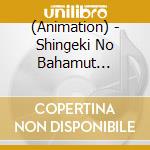 (Animation) - Shingeki No Bahamut Genesis Original Soundtrack Tokusou Ban (3 Cd) cd musicale di (Animation)