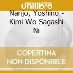 Nanjo, Yoshino - Kimi Wo Sagashi Ni cd