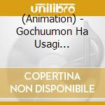 (Animation) - Gochuumon Ha Usagi Desuka?-Chimame Character Song Feat.Chimame Tai cd