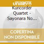 Kuricorder Quartet - Sayonara No Omajinai cd