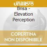 Brisa - Elevation Perception cd