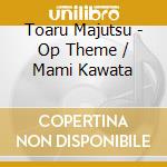 Toaru Majutsu - Op Theme / Mami Kawata cd musicale di Toaru Majutsu