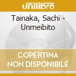Tainaka, Sachi - Unmeibito cd