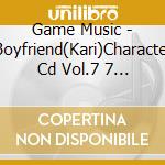 Game Music - Boyfriend(Kari)Character Cd Vol.7 7 Keito & Shota & Aoi & Kailimited cd