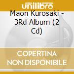 Maon Kurosaki - 3Rd Album (2 Cd) cd