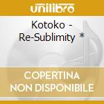 Kotoko - Re-Sublimity * cd