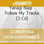 Yanagi Nagi - Follow My Tracks (3 Cd) cd