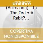 (Animation) - In The Order A Rabit? Chara-Cocoa cd