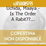 Uchida, Maaya - Is The Order A Rabit?? Character Song Series 04 Syaro cd musicale di Uchida, Maaya