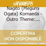Nagito (Megumi Ogata) Komaeda - Outro Theme: Zettai Kibo Birthday Danganronpa 3 cd musicale di Nagito (Megumi Ogata) Komaeda