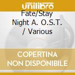 Fate/Stay Night A. O.S.T. / Various cd