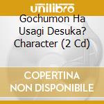 Gochumon Ha Usagi Desuka? Character (2 Cd) cd