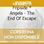 Fripside * Angela - The End Of Escape cd
