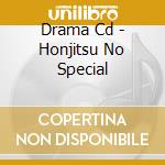 Drama Cd - Honjitsu No Special cd