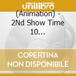 (Animation) - 2Nd Show Time 10 /[Sutamyu]Musical Song Series cd