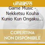 Game Music - Nekketsu Kouha Kunio Kun Ongaku Shuu cd