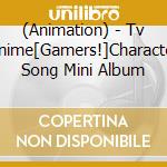 (Animation) - Tv Anime[Gamers!]Character Song Mini Album cd