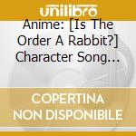 Anime: [Is The Order A Rabbit?] Character Song Selection Album Order The Songs 2 / Various (2 Cd) cd