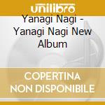 Yanagi Nagi - Yanagi Nagi New Album cd musicale di Yanagi Nagi