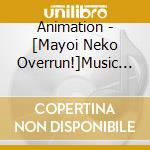 Animation - [Mayoi Neko Overrun!]Music Cd 1 cd musicale